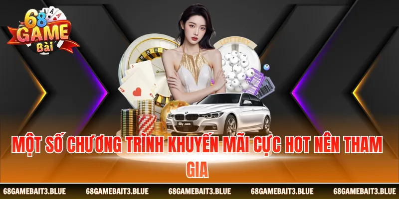 Một số chương trình khuyến mãi cực hot nên tham gia