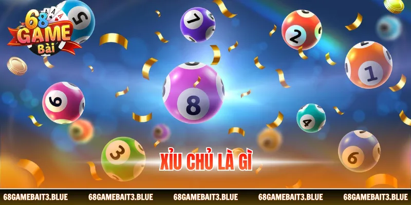 Xỉu Chủ Là Gì? Tips Chơi Hiệu Quả Nhất Của Dân Lô Đề